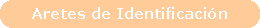 Ver Aretes de Identificación